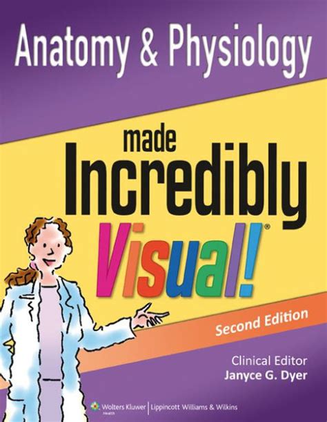 Full Download Anatomy And Physiology Made Incredibly Visual By Janyce G Dyer