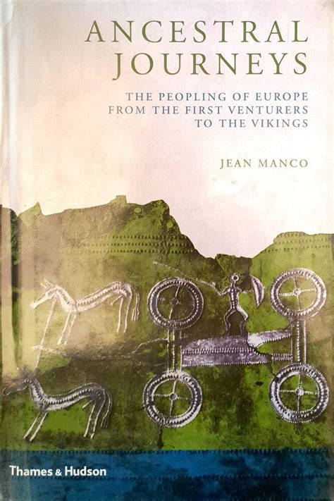 Read Ancestral Journeys The Peopling Of Europe From The First Venturers To The Vikings Revised And Updated Edition By Jean Manco