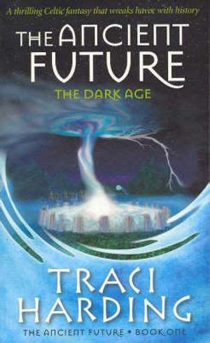 Ancient future trilogy by traci harding. - Wetenschap en wereldbeeld in de gouden eeuw.