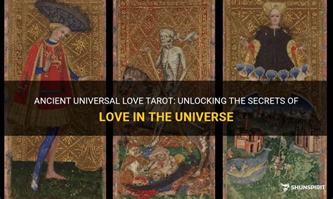 Ancient universal love tarot. In love magic, Ishtar's power could alter romantic fortunes. In ancient love charms, her influence was invoked to win, or indeed, capture, the heart (and other body parts) of a desired lover. ... Cracking the Code to Discover Ancient Tarot Symbolism and Forgotten Universal Knowledge. How old is the Tarot? This is a question that seems easy to ... 