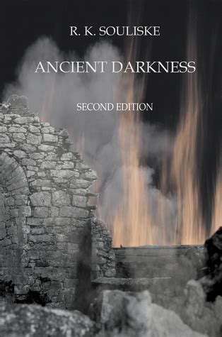 Read Ancient Darkness By Rk Souliske