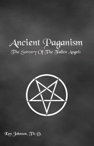Read Ancient Paganism By Ken Johnson
