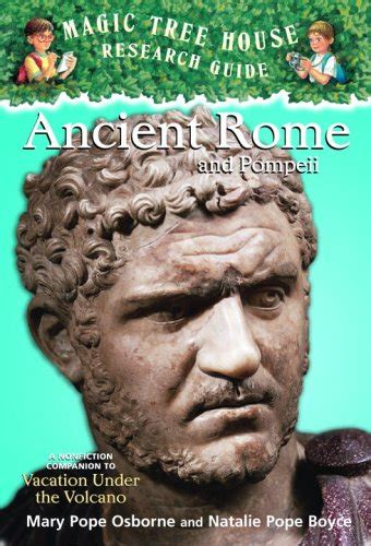 Read Online Ancient Rome And Pompeii Magic Tree House Research Guide 14 By Mary Pope Osborne