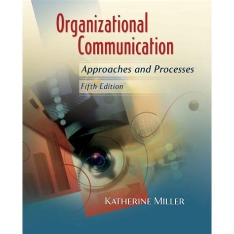 And 5th Approaches Processes Edition Organizational Communication