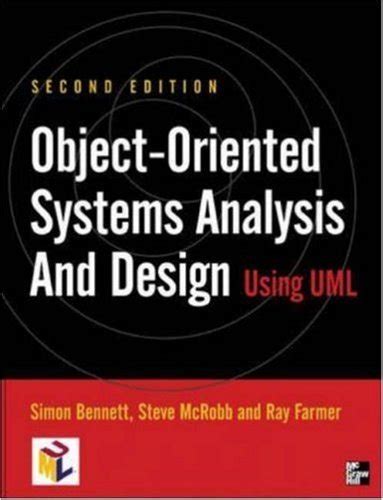 And Oriented Object Design 4e Farmer Simon Ray Systems Analysis Bennett Mcrobb Uml Using Steve