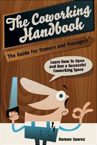 And S Run Learn To A The Successful Coworking Space Handbook How Operators For Open