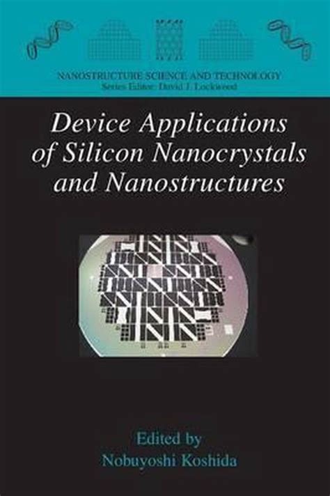 And Technology Applications Of Nanostructure Silicon Device Nanostructures Science Nanocrystals