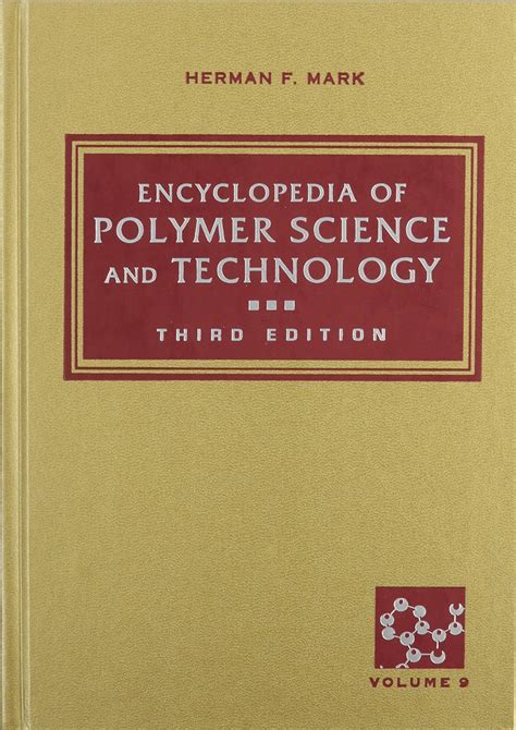 And Technology Of 1 Polymer 3rd Part Engineering Edition Science Encyclopedia Volumes 4