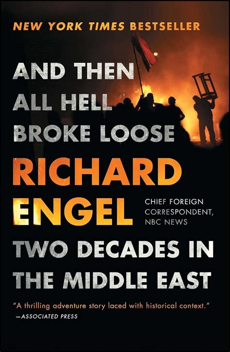 Read Online And Then All Hell Broke Loose Two Decades In The Middle East By Richard Engel