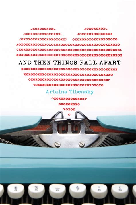 Read Online And Then Things Fall Apart By Arlaina Tibensky
