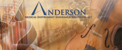 ANDERSON MUSICAL INSTRUMENT INSURANCE SOLUTI