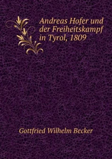 Andreas hofer und der freiheitskampf in tyrol, 1809. - Guida di studio nazionale per consigli di stato di cosmetologia.
