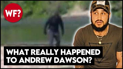 Andrew dawson cover up. In the case of Andrew Dawson, a popular TikToker who amassed over 56,000 followers, his disappearance has sparked a fair few questions from viewers. They started back in May 2022 when Dawson... 
