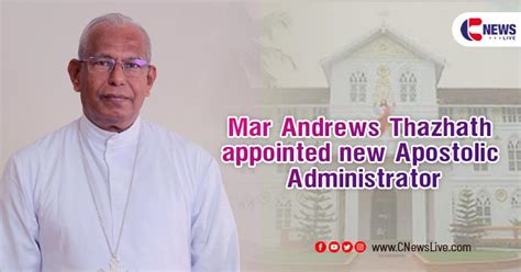 Andrews Thazhath is new Apostolic Administrator of …