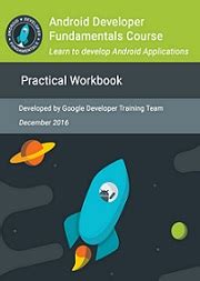 Android Developer Fundamentals Course: Practical Workbook
