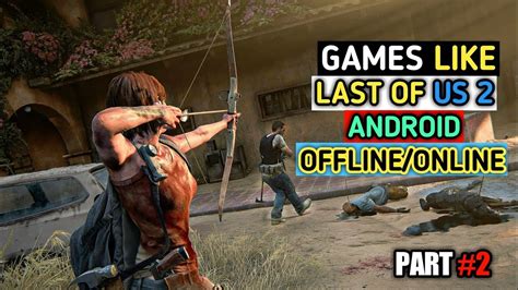 Android Games like last of us 2 High Graphics Zombie Games For Android