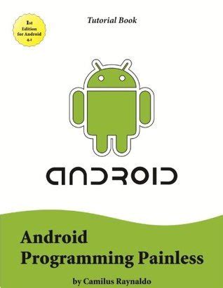 Android Programming Painless (Tutorial Book)