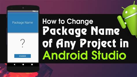 Android Studio Tutorial How to Change Package Name of any Project
