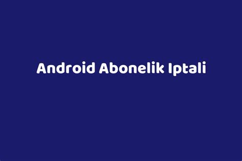 Android abonelik iptali