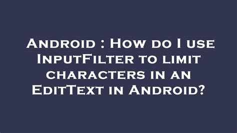 Android edittext limit number of characters programmatically.  Jul 15, 2014 �...