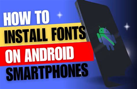 Android fonts install.  Not all apps support variable fonts, and in those cases you c...