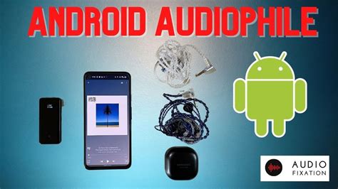 Android for audiophiles.  From devices that support audiophile-grade wir...