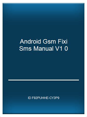 Android gsm fixi sms manual v1 0. - Manuale della pressa per balle ap.