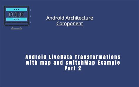 Android livedata transformations kotlin.  Android Basics with Compose is a self...