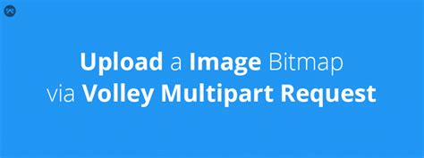 Android multipart file upload example caqwescape