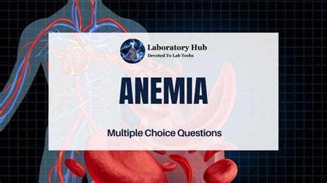 Anemia - Multiple Choice Questions Laboratory Hub