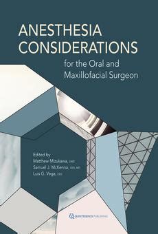 Read Anesthesia Considerations For The Oral And Maxillofacial Surgeon By Matthew Mizukawa
