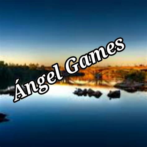 Angels Game YouTube