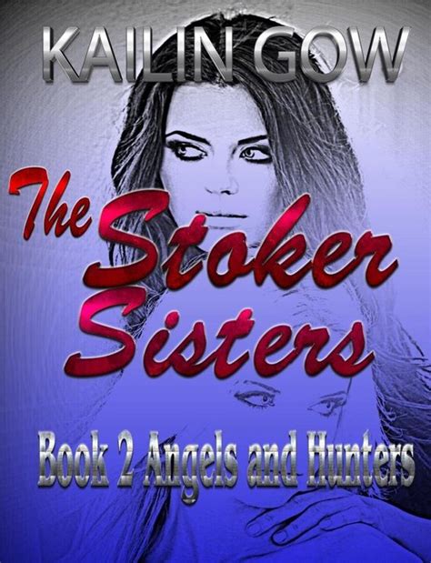 Read Online Angels And Hunters The Stoker Sisters 2 By Kailin Gow