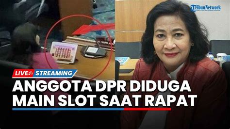 Anggota dpr yang main slot. Top up ml pulsa.