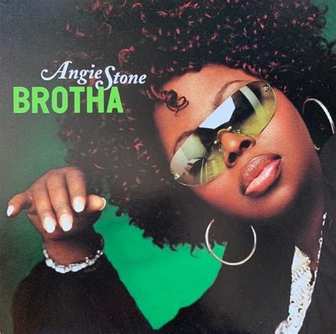 Angie Stone - Brotha Lyrics