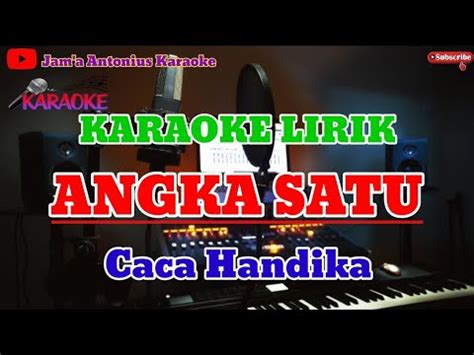 Angka Satu - Karaoke Lirik Caca Handika - YouTube