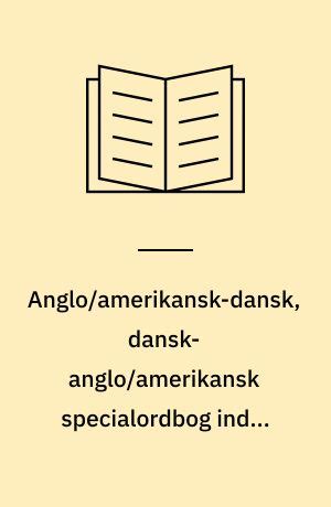 Anglo/amerikansk dansk, dansk anglo/amerikansk specialordbog inden for revision, regnskabsvaesen m. - Us army technical manual tm 55 1905 223 24 3.