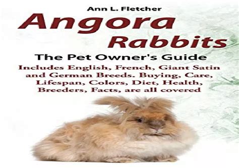 Angora rabbits a pet owners guide includes english french giant satin and german breeds buying care lifespan. - Natürliche und künstliche alterung von kunststoffen.