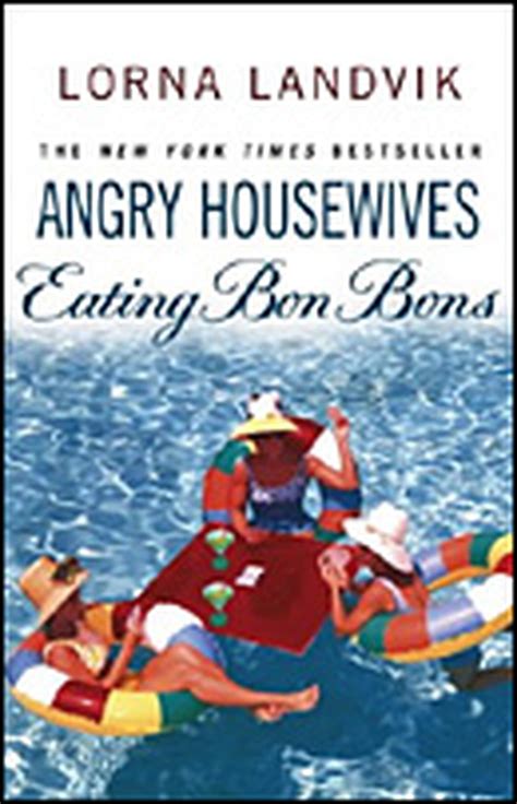 Download Angry Housewives Eating Bon Bons By Lorna Landvik