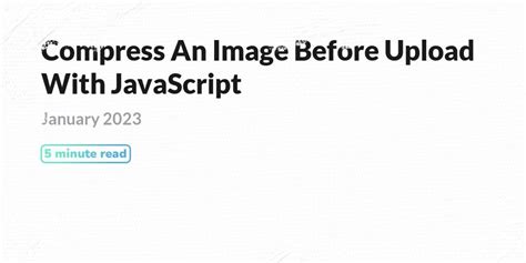 Angular compress image. js in your application and add ngImageCompress...