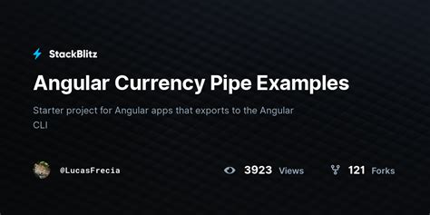 Angular currency pipe stackblitz.  Compiling application & starting dev server Starter pr...