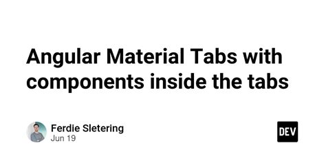Angular material tabs example.  i My use case was to render components inside the Ang...