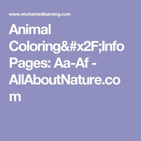 Animal Coloring/Info Pages: Aa-Af - AllAboutNature.com