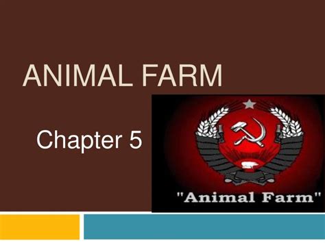 Animal Farm Chapter 5 Summary slidesharedocs