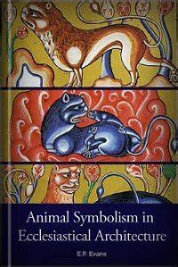 Animal Symbolism In Ecclesiastical Architecture