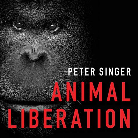 Download Animal Liberation The Definitive Classic Of The Animal Movement By Peter Singer