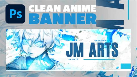 Anime Banner Tutorial Best Banner Design 2018