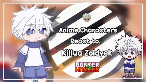 Anime Characters React to Each Other Killua Zoldyck 3/?