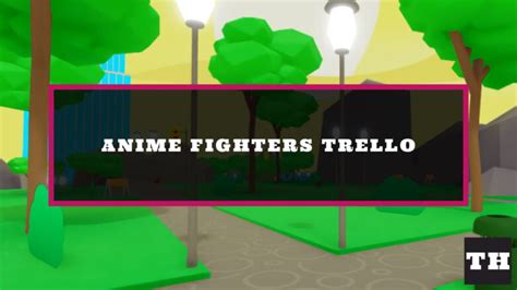 Anime Fighters Simulator Trello Link & Guide[Official] - MrGuider