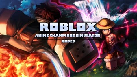 Anime champions simulator codes.  Rewards for Anime Champions Simulator come Our Roblox...